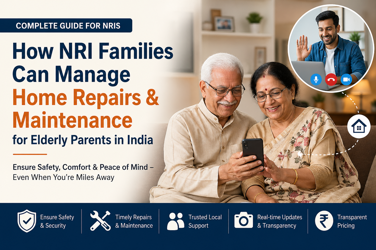 How NRI Families Can Manage Home Repairs & Maintenance for Elderly Parents in India (Complete Guide)